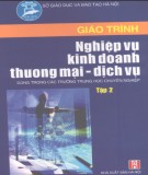 Giáo trình Nghiệp vụ kinh doanh thương mại - dịch vụ Tập 2 - Nguyễn Thị Lực