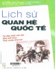 Ebook Lịch sử quan hệ quốc tế - Từ đầu thời kỳ cận đại đến kết thúc Thế chiến thứ hai: Phần 2