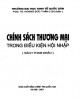 Ebook Chính sách thương mại trong điều kiện hội nhập (sách tham khảo): Phần 2