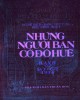 Ebook Những người bạn cố đô Huế (Tập 1): Phần 1 - Đặng Như Tùng (dịch)