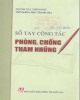 Sổ tay công tác phòng, chống tham nhũng: Phần 1