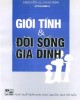 Ebook Giới tính và đời sống giá đình: Phần 1