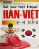 Ebook Sổ tay hội thoại Hàn - Việt: Phần 1